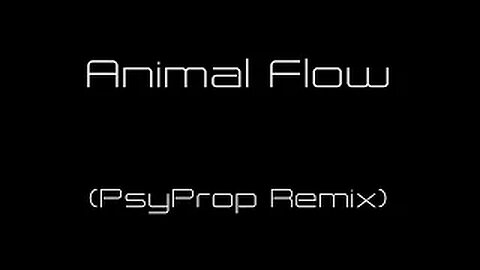 Ren - Animal Flow (PsyProp Remix)