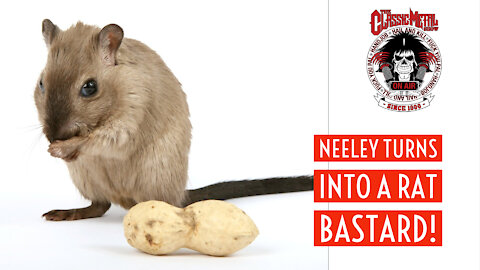 CMS | Neeley Becomes A Rat Bastard