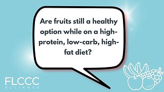 Are fruits still a healthy option while on a high-protein, low-carb, high-fat diet?