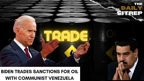 Biden Trades Sanctions for Oil with Communist Venezuela