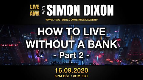 How to live without a #Bank | PART 2 | #LIVE AMA with Simon Dixon