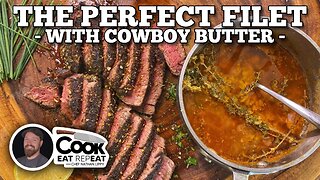 The Perfect Filet with Cowboy Butter