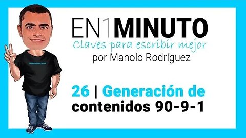 ✍️ 26 | EN1MINUTO | Claves para escribir mejor | La teoría de la generación de contenidos 90-9-1