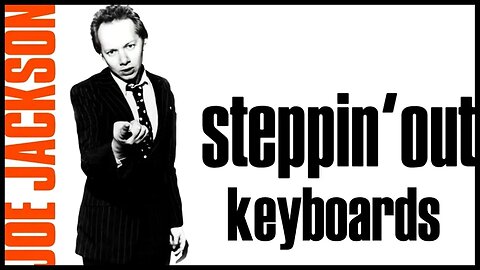 Steppin'Out - Keyboards Excerpt (Joe Jackson Keyboard Cover)