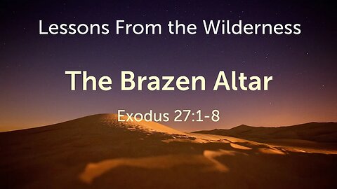 The Brazen Altar (Exodus 30:17-20)