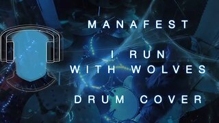 S20 Manafest I Run With Wolves Drum Cover