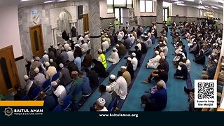 Live Friday Jummah Khutbah - Baitul Aman Mosque