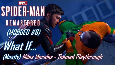 What If... (Mostly) Miles Morales - Themed Playthrough | MODDED Marvel's Spider-Man #8