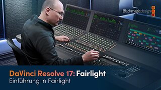 DaVinci Resolve Fairlight: Einführung in Fairlight
