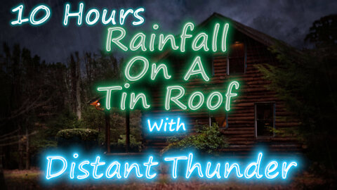 10 Hours - Heavy Rain and Thunder on a Tin Porch Roof - Relaxing Ambient Soundscapes - V2