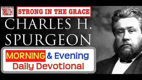 March 15 AM | STRONG IN THE GRACE | C H Spurgeon's Morning and Evening | Audio Devotional