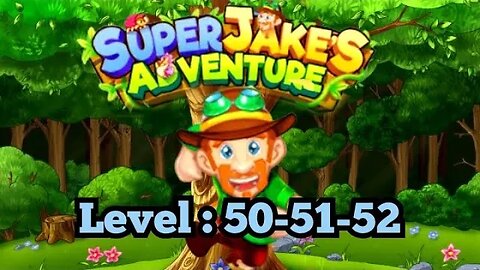 Super Jacke´s Adventure; Level, 50 - 51- 52