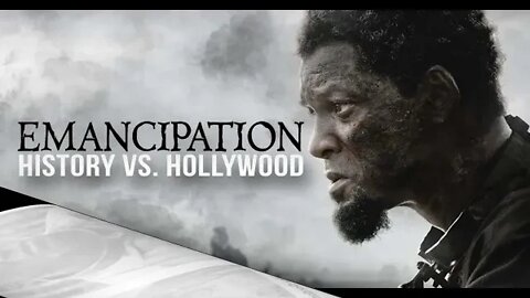 EMANCIPATION (2022): History Vs. Hollywood | Forgotten Black History