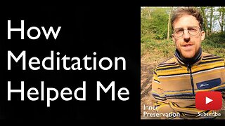 How Meditation Helped Me