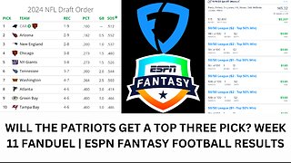 WILL THE PATRIOTS GET A TOP THREE PICK? WEEK 11 FANDUEL | ESPN FANTASY FOOTBALL RESULTS