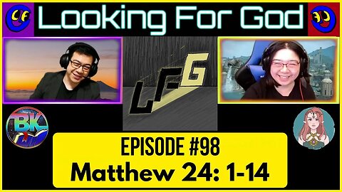 Looking For God #98 - Matthew 24:1-14 - Scripture Saturday #LookingForGod #lfgpodcast #lfg
