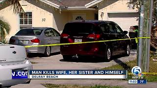 Man kills wife, her sister and himself in Delray Beach