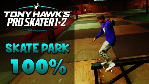 Tony Hawk Pro Skater 1+2 | SKATE PARK 100%