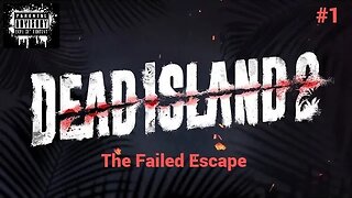 Dead Island 2 Part 1 The Failed Escape