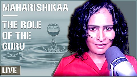 Maharishikaa | Spiritual guide, the role of the Guru in self-realization.