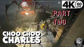 (PART 02) [Illusive Man Funds & Optional Side Quest Upgrades] Choo-Choo Charles 4k60