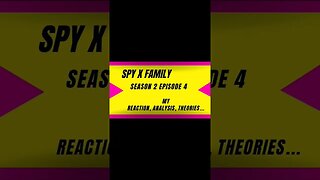 spy x family anime s2 episode 4 reaction harsh&blunt voice short