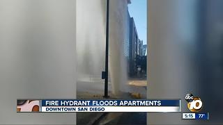 Broken fire hydrant floods Downtown SD apartments