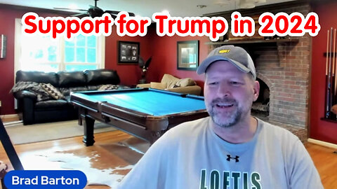 Support For Trump In 2024 - Brad Barton HUGE Intel - May 19..