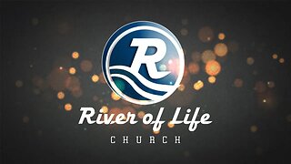 River of Life 3/26/2023