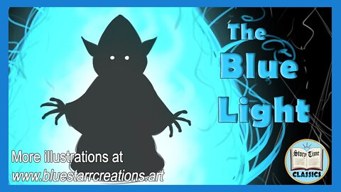 The Blue Light (Grimm's Fairy Tale)