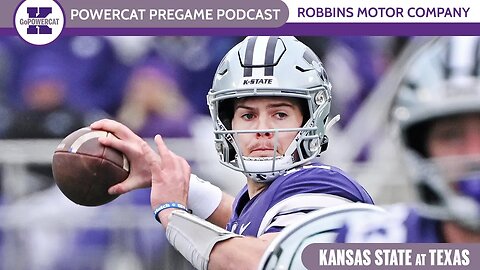 Powercat Pregame Podcast | Previewing Kansas State at Texas