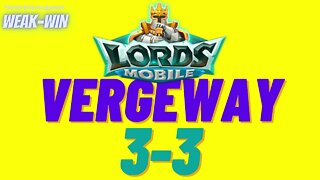Lords Mobile: WEAK-WIN Vergeway 3-3
