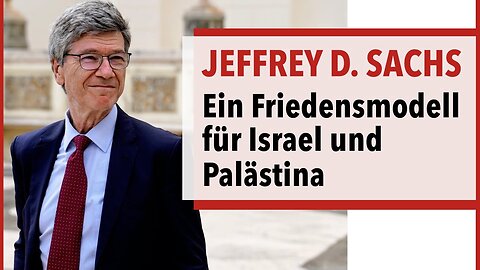 Prof. Jeffrey Sachs - Ein Friedensmodell für Israel & Palästina@acTVism Munich