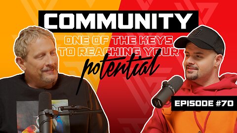 Ep 70: Community: One of the Keys to Reaching Your Potential | Tyler Gramling
