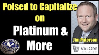 Poised to Capitalize on Platinum & More | Jim Paterson