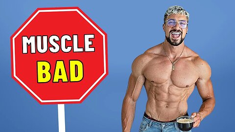 Building Muscle Is Killing You