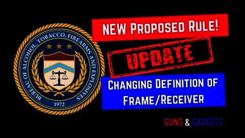 Movement on ATF’s Proposed Rule on Frames/Receivers
