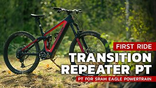 Updated Transition Repeater PT | SRAM Powertrain - First Ride Review