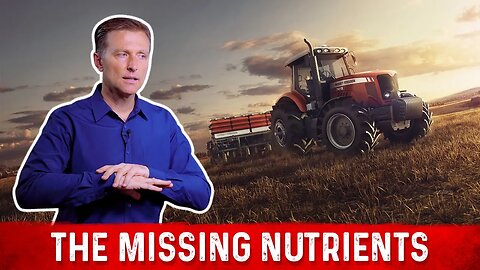 The Missing Nutrients Explained by Dr. Berg