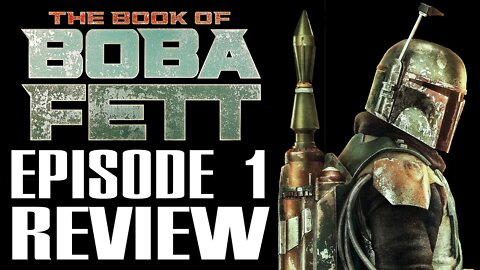 Book of Boba Fett - EPISODE 1 REVIEW | KNIGHTS WATCH