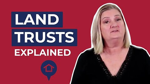 The Benefits of Putting Your Assets in a LAND Trust