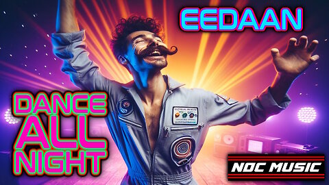 Dance All night (Original Mix) 'with Toby', EEDAAN - EDM MUSIC