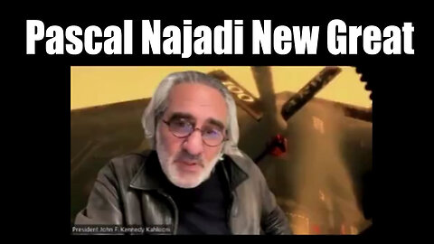 Pascal Najadi New Great - Update JFK