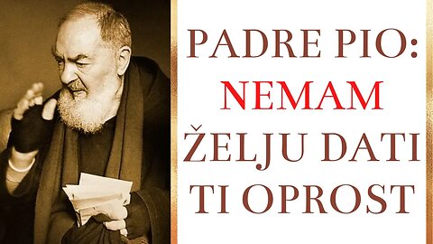 Padre Pio: Nemam želju dati ti oprost