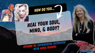 How Do You Heal Your Soul Mind and Body? Interview With Avril Oenone