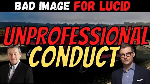 A Bad Image for Lucid ⚠️ Unprofessional VP Conduct │ Must Watch $LCID