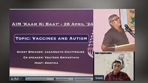 Vaccines and Autism|Jagannath Chatterjee & Vratesh Srivastava|Awaken India Movement