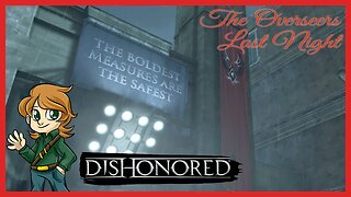 The Overseers | Dishonored Ep 2