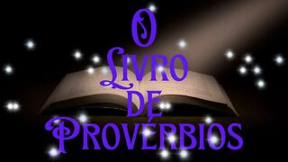 Veja o que os Provérbios dizem sobre o livro de Provérbios