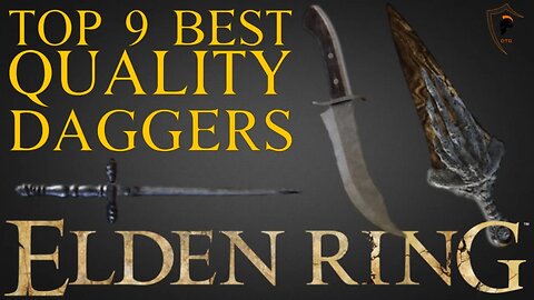 Elden Ring - The 9 Best Quality Daggers and How to Get Them